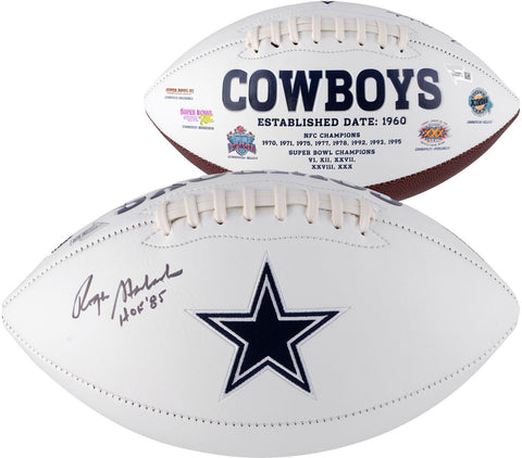 Roger Staubach Dallas Cowboys Autographed White Panel Football & "HOF 85" Insc