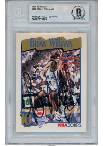 Brian Williams Autographed 91-92 Hoops #555 Slabbed Trading Card Beckett 52702