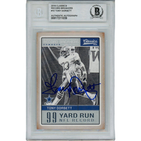 Tony Dorsett Autographed 2016 Classics 10 Slabbed Trading Card Beckett 45932