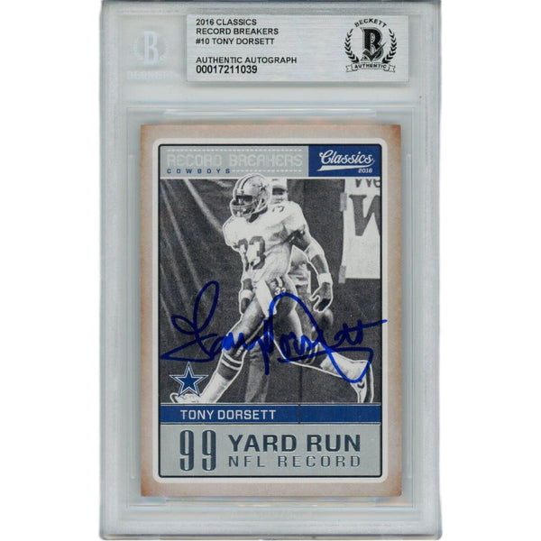 Tony Dorsett Autographed 2016 Classics 10 Slabbed Trading Card Beckett 45932
