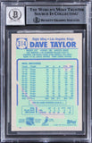 Kings Dave Taylor Signed 1990 Topps #314 Card Auto Gem Mint 10! BAS Slabbed