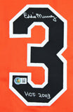 Eddie Murray "HOF 03" Authentic Signed Orange Pro Style Jersey BAS Witnessed