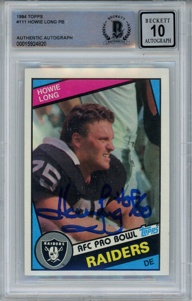 Howie Long Autographed 1984 Topps #111 Rookie Card w/HOF Beckett 10 Slab 42896