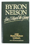 Byron Nelson Signed How I Played the Game Hardcover Book LE BAS #BY103719