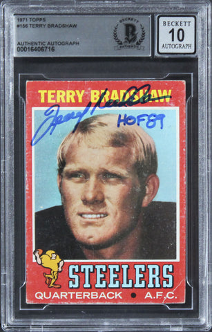 Steelers Terry Bradshaw "HOF 89" Signed 1971 Topps #156 RC Card Auto 10 BAS Slab