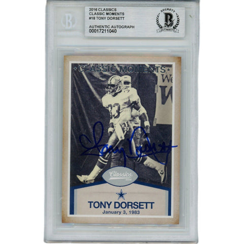 Tony Dorsett Autographed 2018 Classics 10 Slabbed Trading Card Beckett 45933