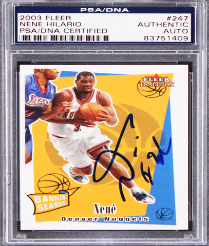 Nuggets Nene Hilario Authentic Signed 2003 Fleer #247 Rookie Card PSA/DNA Slab
