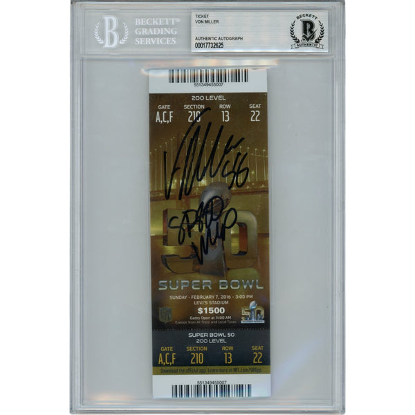 Von Miller Autographed Super Bowl 50 Ticket Stub SB MVP Slab Beckett 48690