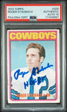 Roger Staubach "HOF 85" Signed 1972 Topps #200 Rookie Card Auto 10 PSA Slabbed 1
