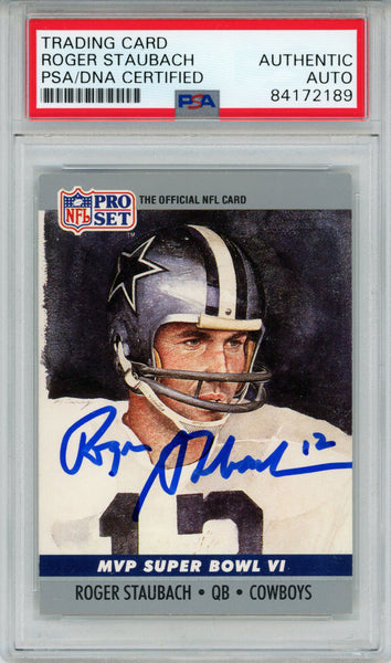 Roger Staubach Autographed 1990 Pro Set #6 Trading Card PSA Slab 43564