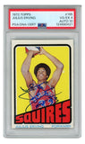 Julius Erving Autographed Virginia Squires 1972 Topps #195 HOF Card PSA 4 59406