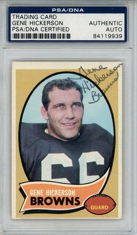 Gene Hickerson Autographed 1970 Topps #233 Trading Card PSA Slab 43637