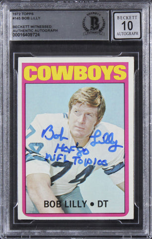 Cowboys Bob Lilly "2x Insc." Signed 1972 Topps #145 Card Auto 10! BAS Slabbed