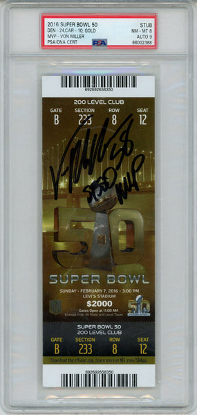 Von Miller Signed Super Bowl 50 Ticket w/SB 50 MVP Grade 8 PSA 9 Slab 34360