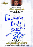 Leaf Brian Gray "Exclusicve Deals Suck" Signed 2015 Legends of Sport Insc. Card