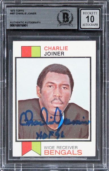 Bengals Charlie Joiner "HOF 96" Signed 1973 Topps #467 Card Auto 10! BAS Slabbed