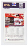 John Rocker Signed Braves 2000 Topps Baseball Trading Card #314 - (PSA Slabbed)