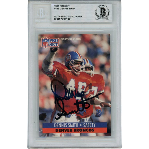 Dennis Smith Autographed Denver Broncos 1991 Pro Set Card Slab Beckett 56139