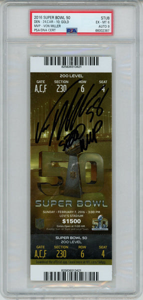 Von Miller Signed Super Bowl 50 Ticket w/SB 50 MVP Grade 6 PSA 9 Slab 34358