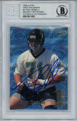 Tony Boselli Autographed 1995 Ultra First Rounders #2 Rookie Card BAS Slab 33175