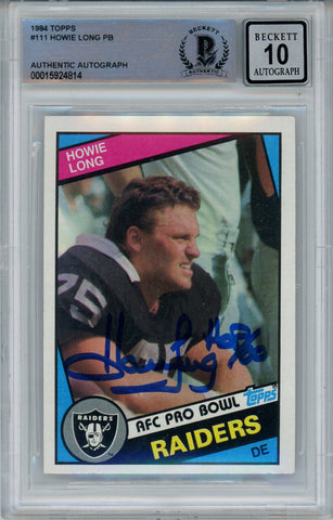 Howie Long Autographed 1984 Topps #111 Rookie Card w/HOF BAS 10 Slab 42950