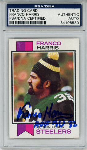 Franco Harris Autographed 1973 Topps #89 Rookie Card HOF PSA Slab 43587
