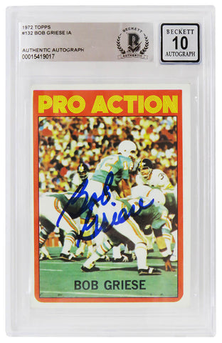 Bob Griese Signed Dolphins 1972 Topps Pro Action Card #132 - (Beckett - Auto 10)
