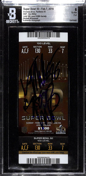 Von Miller Signed Denver Broncos SB 50 SB MVP Slab Ticket 6 Grade Beckett 43685