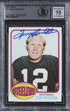 Steelers Terry Bradshaw Signed 1976 Topps #75 Card Auto 10! BAS Slabbed