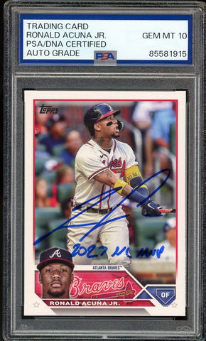 2023 Topps #150 Ronald Acuna Jr. 2023 NL MVP Inscribed PSA/DNA Auto GEM MINT 10
