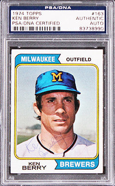 Brewers Ken Berry Authentic Signed 1974 Topps #163 Card PSA/DNA Slabbed