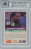 Dermontti Dawson Signed 1989 Score #408S Rookie Card HOF Beckett 10 Slab 36283
