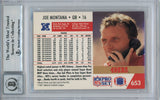 Joe Montana Autographed 1991 Pro Set #653 Trading Card BAS 10 Slab 34649