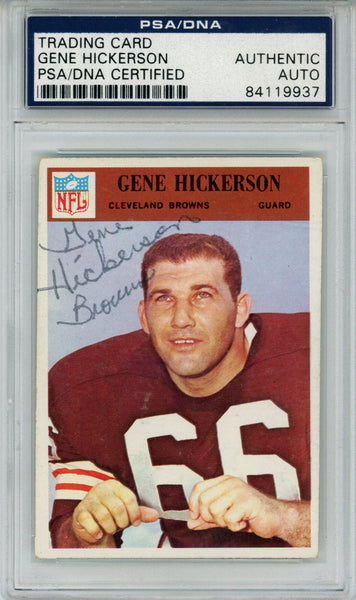 Gene Hickerson Autographed 1966 Philadelphia #45 Trading Card PSA Slab 43711