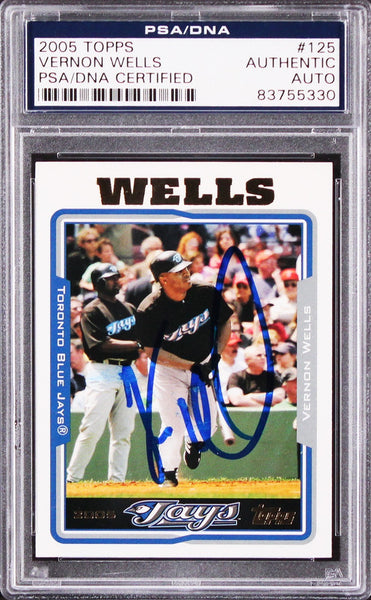 Blue Jays Vernon Wells Authentic Signed 2005 Topps #125 Card PSA/DNA Slabbed