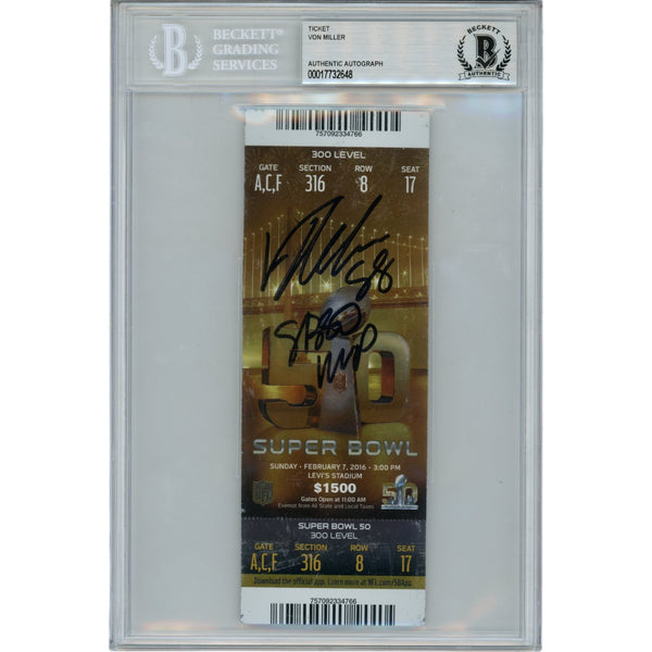Von Miller Autographed Super Bowl 50 Ticket Stub SB MVP Slab Beckett 48688
