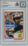 Eddie Murray Signed 1978 Topps #36 w/HOF 10 auto Trading Card Slab Beckett 57128