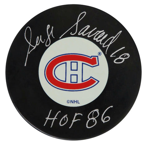 Serge Savard Signed Montreal Canadiens Large Logo Hockey Puck w/HOF'86 -(SS COA)