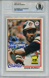 Eddie Murray Autographed 1978 Topps #36 w/HOF Trading Card Slab Beckett 57063