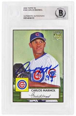 Carlos Marmol autographed Cubs 2006 Topps RC Card #169 -(Beckett Encapsulated)