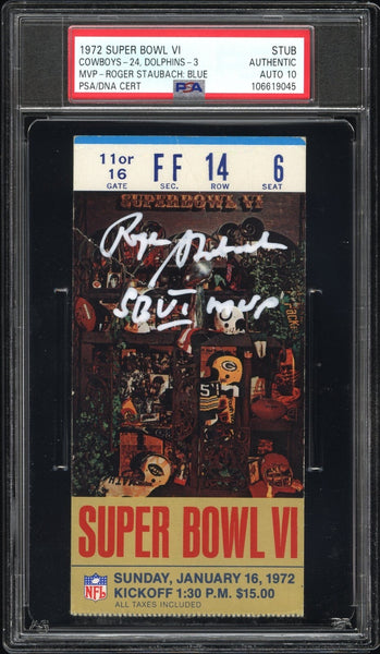 ROGER STAUBACH SIGNED 1972 SUPER BOWL VI 6 TICKET COWBOYS DOLPHINS PSA AUTO 10