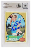 Bob Griese Signed Dolphins 1970 Topps Football Card #10 (Beckett -Auto Grade 10)