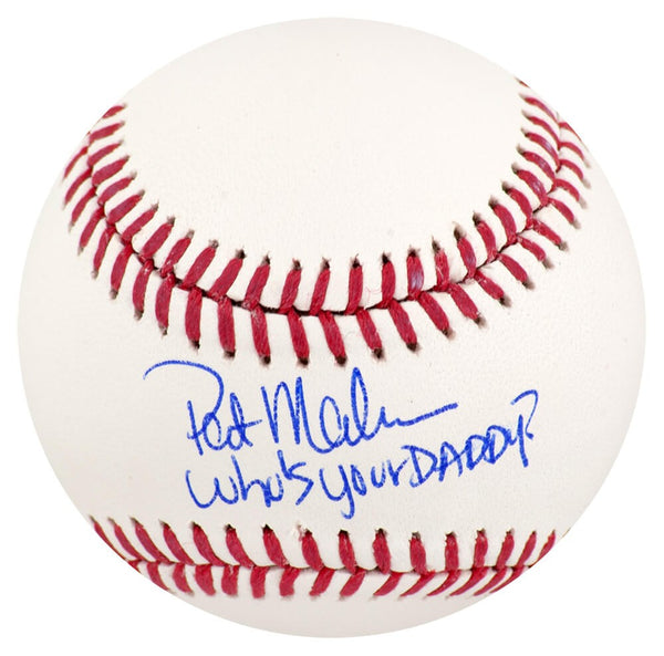 Pat (Patrick) Mahomes Sr Signed Rawlings MLB Baseball w/Who's Your Daddy -SS COA