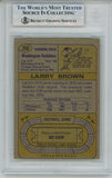 Larry Brown Autographed 1974 Topps #260 Trading Card Slab Beckett 57117