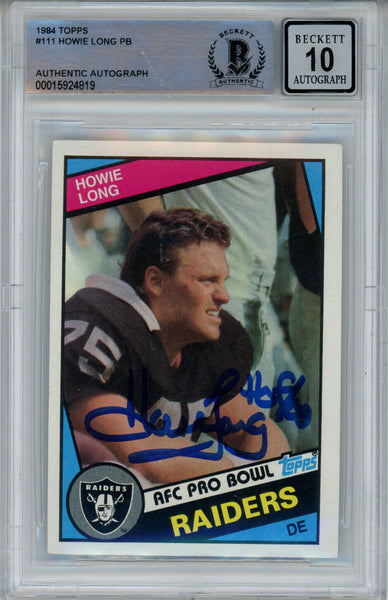 Howie Long Autographed 1984 Topps #111 Rookie Card w/HOF BAS 10 Slab 42954