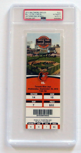Jim Thome Signed Orioles Encapsulated Ticket W/Final Career HR 612 PSA AUTO 10