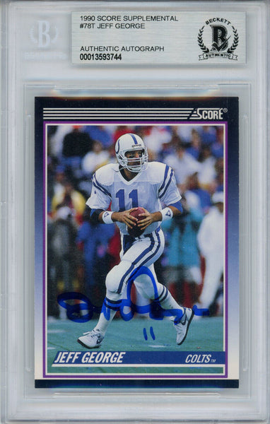 Jeff George Signed 1990 Score Supplemental #78T Rookie Card Beckett Slab 35043