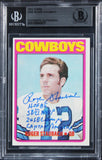 Roger Staubach "4x Insc" Signed 1972 Topps #200 Rookie Card BAS Slabbed 1