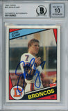 John Elway Autographed 1984 Topps #63 Trading Card Beckett 10 Slab 37650