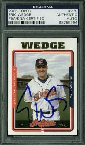 Indians Eric Wedge Authentic Signed Card 2005 Topps #275 PSA/DNA Slabbed